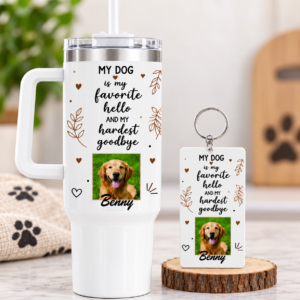 My Favorite Hello & Hardest Goodbye – Dog Tumbler